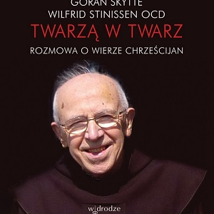 Twarzą w twarz. Rozmowa o wierze chrześcijan - Wilfrid Stinissen OCD, Göran Skytte