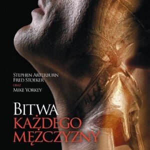 Bitwa każdego mężczyzny - Stephen Arterburn, Fred Stoeker, Mike Yorkey