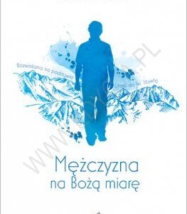 Audiobook. Mężczyzna na Bożą miarę. Rozważania na podstawie Litanii do św. Józefa - o. Tomasz Nowak OP