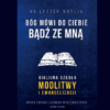 Bóg mówi do ciebie: Bądź ze Mną - ks. Leszek Mateja