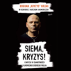 Siema, Kryzys! O wyciu w samotności i karmieniu dobrego wilka - Bogdan "Kryzys" Krzak w rozmowie z Marcinem Jakimowiczem