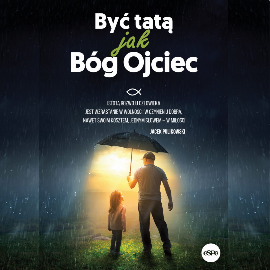 Być tatą jak Bóg Ojciec - praca zbiorowa