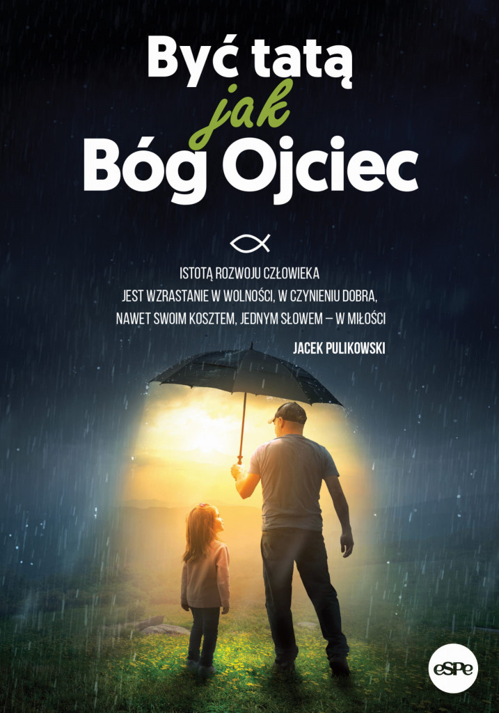 Być tatą jak Bóg Ojciec - praca zbiorowa - obrazek 3